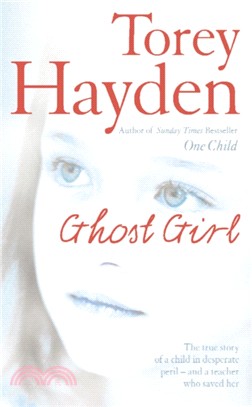Ghost Girl:The True Story of a Child in Desperate Peril - and a Teacher Who Saved Her