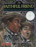 The faithful friend /