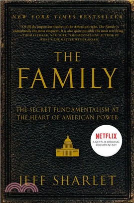 The Family ─ The Secret Fundamentalism at the Heart of American Power