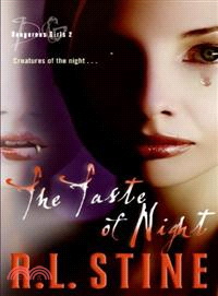 Dangerous girls : the taste of night /