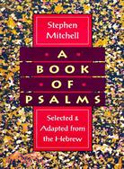 A Book of Psalms: Selected & Adapted from the Hebrew