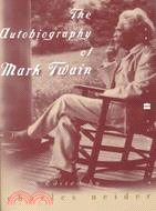 The autobiography of Mark Twain /