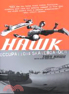 Hawk : occupation, skateboarder /