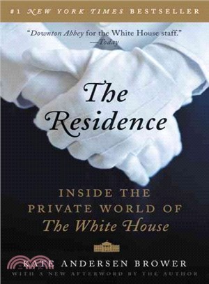 The residence inside the private world of the White House