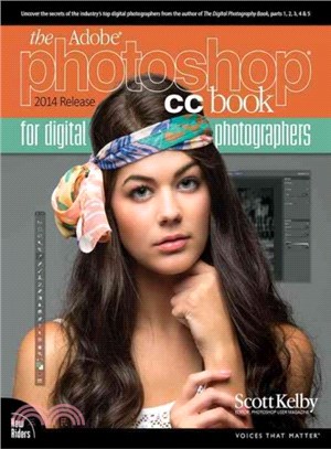 The Adobe Photoshop Cc Book for Digital Photographers 2014