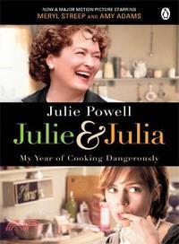 Julie & Julia : my year of cooking dangerously /
