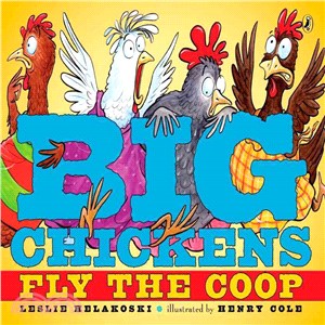 Big Chickens Fly the Coop