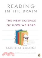 Reading in the brain :  the new science of how we read /
