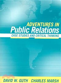 Adventures In Public Relations ― Case Studies And Critical Thinking