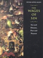 The Wages of Sin: Sex and Disease, Past and Present
