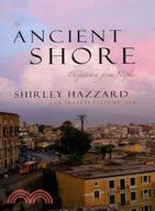 The Ancient Shore: Dispatches from Naples