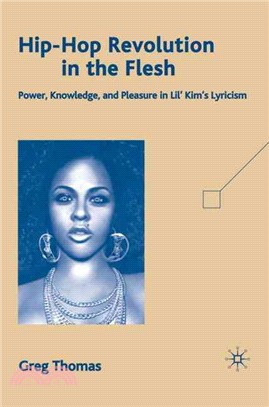 Hip-Hop Revolution in the Flesh: Power, Knowledge, and Pleasure in Lil' Kim's Lyricism