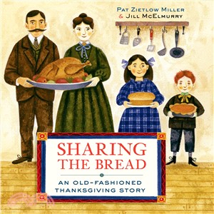 Sharing the Bread ― An Old-fashioned Thanksgiving Story