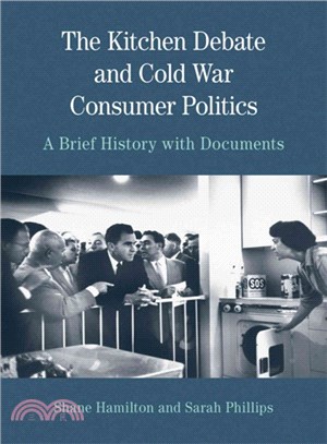 The Kitchen Debate and Cold War Consumer Politics ― A Brief History With Documents