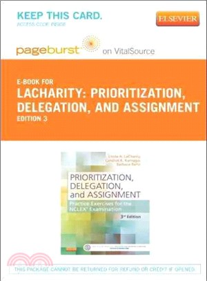 Prioritization, Delegation, and Assignment Pageburst E-book on Vitalsource Retail Access Card ― Practice Excercises for the Nclex Exam