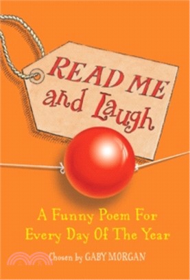 Read me and laugh : a funny poem for every day of the year /