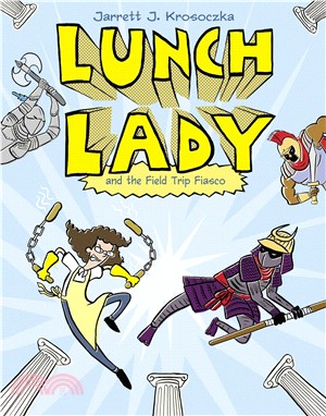 Lunch Lady and the field trip fiasco /