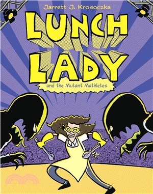 Lunch Lady and the mutant mathletes /