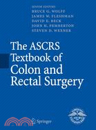 The Ascrs Textbook of Colon And Rectal Surgery
