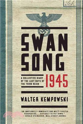 Swansong 1945 ─ A Collective Diary of the Last Days of the Third Reich
