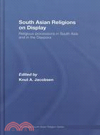 South Asian Religions on Display: Religious Processions in South Asia in the Diaspora