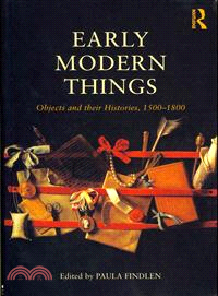 Early Modern Things—Objects and Their Histories, 1500-1800