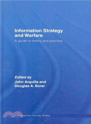 Information Strategy and Warfare ― A Guide to Theory and Practice