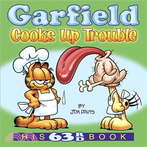 Garfield cooks up trouble /