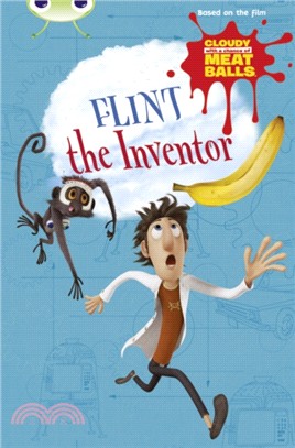 Cloudy with a chance of meatballs : flint the inventor /