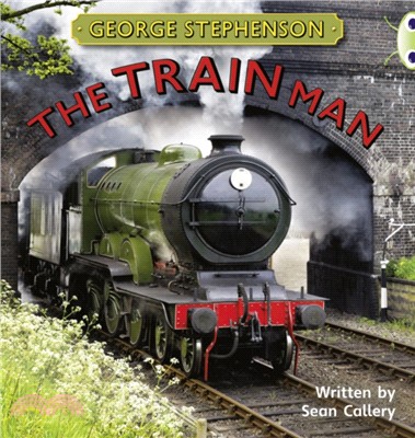George Stephenson : the train man /