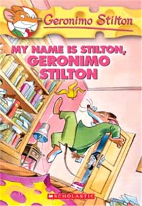 Geronimo Stilton(19) : My name is Stilton, Geronimo Stilton /
