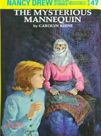 Nancy Drew (47) : the mysterious mannequin /