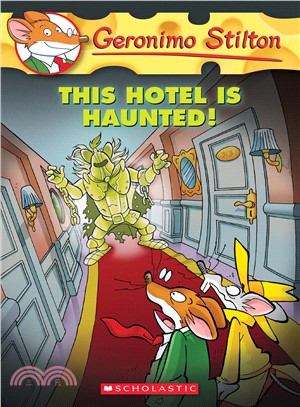 Geronimo Stilton(50) : This hotel is haunted! /