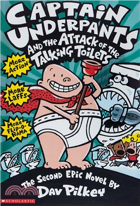 Captain Underpants and the attack of the talking toilets : another epic novel /