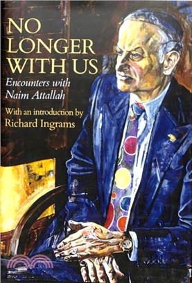 No Longer with Us:Encounters with Naim Attallah