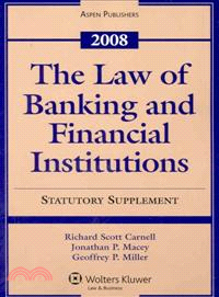 The Law of Banking and Financial Institutions―2008 Statutory Supplement