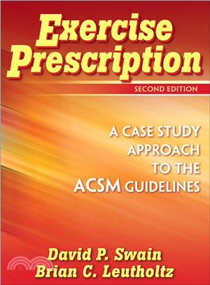 Exercise Prescription — A Case Study Approach to the ACSM Guidelines