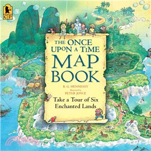 The once upon a time map book : come on a tour of six magical once upon a time lands. /