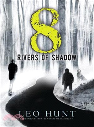 8 rivers of shadow /