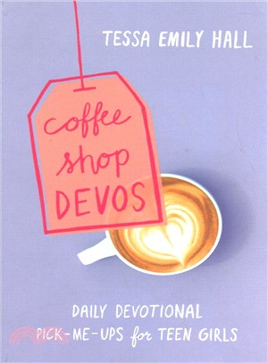 Coffee shop devos : daily devotional pick-me-ups for teen girls /
