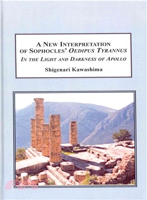 A New Interpretation of Sophocles' Oedipus Tyrannus ― In the Light and Darkness of Apollo