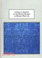 A Critical Edition of the Private Diaries of Robert Proctor: The Life of a Librarian at the British Museum