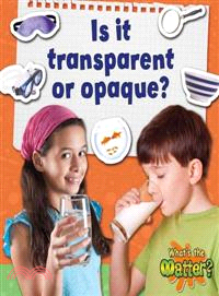 Is It Transparent or Opaque?