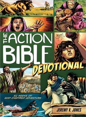 The action Bible devotional : 52 weeks of God-inspired adventure  /