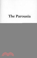 Parousia: The New Testament Doctrine of Our Lord's Second Coming Bible