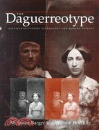 The Daguerreotype ─ Nineteenth-Century Technology and Modern Science