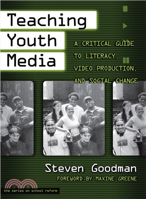 Teaching Youth Media: A Critical Guide to Literacy, Video Production, & Social Change