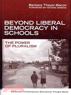 Beyond Liberal Democracy in Schools: The Power of Pluralism