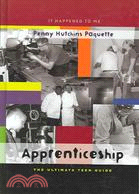 Apprenticeship : the ultimate teen guide /