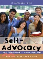Self-advocacy : the ultimate teen guide /